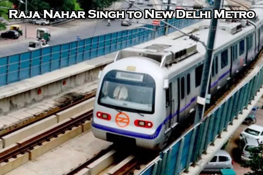 Raja Nahar Singh to New Delhi Metro
