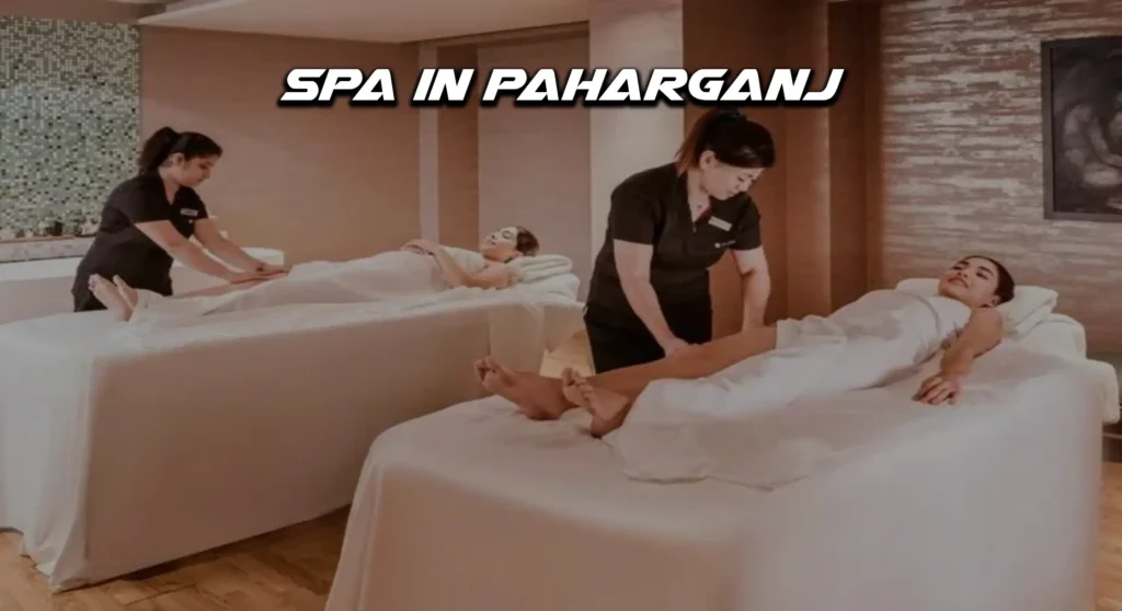 spa in paharganj